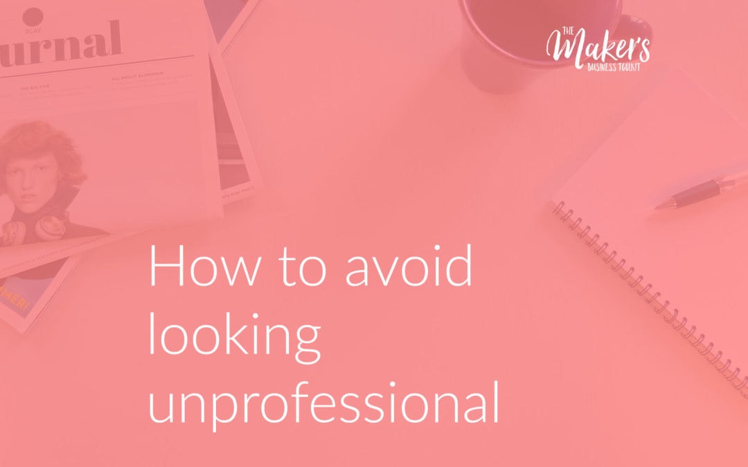 How to avoid looking unprofessional
