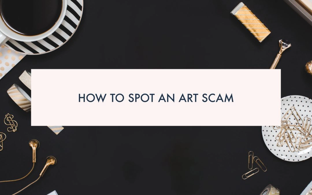 How to spot an Art Scam