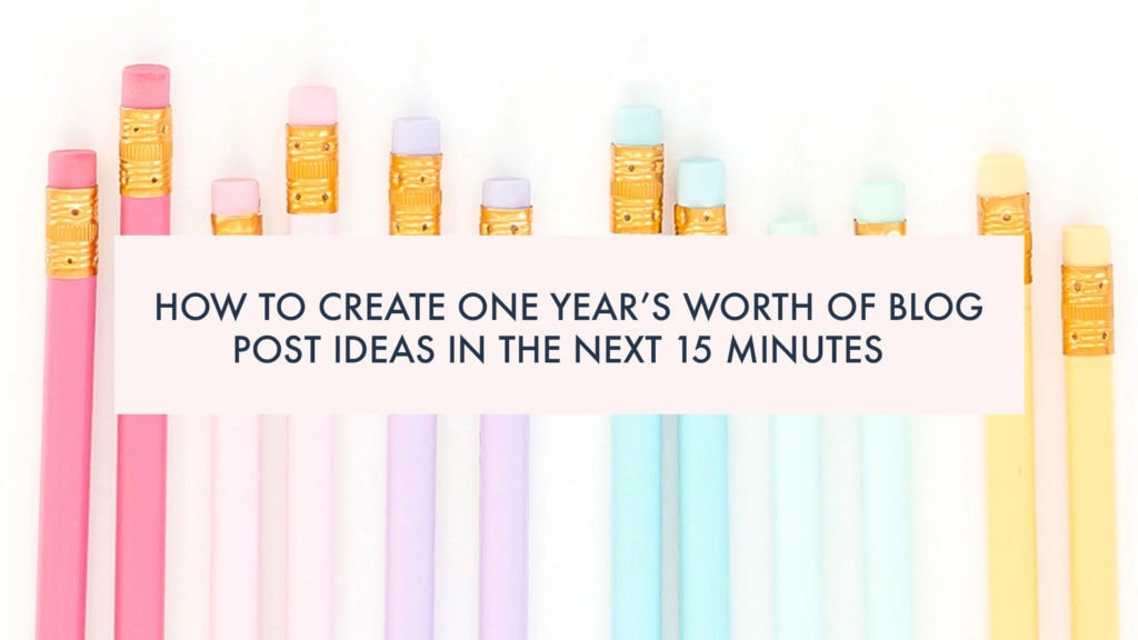 Maker's Business Toolkit | How to create on eyear's worth of blog post ideas in the next 15 minutes