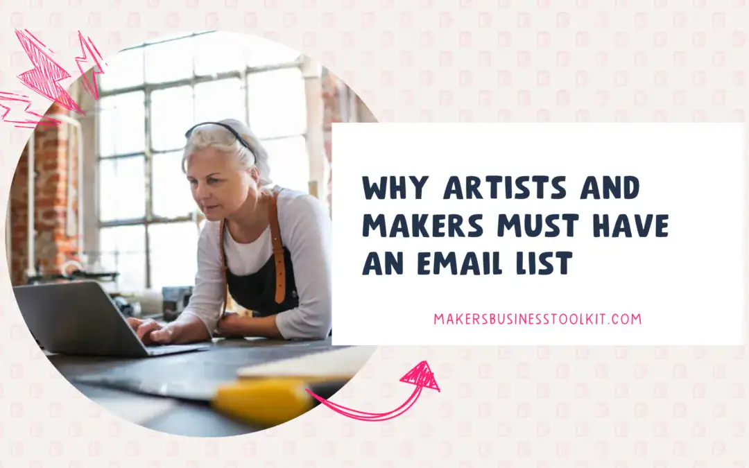 Why artists and makers must have an email list