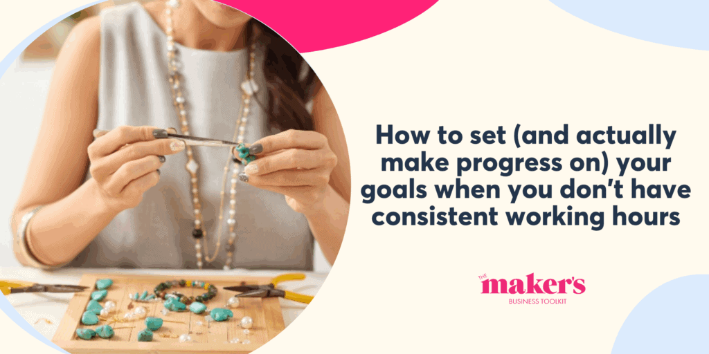 How to set goals when you have inconsistent working hours