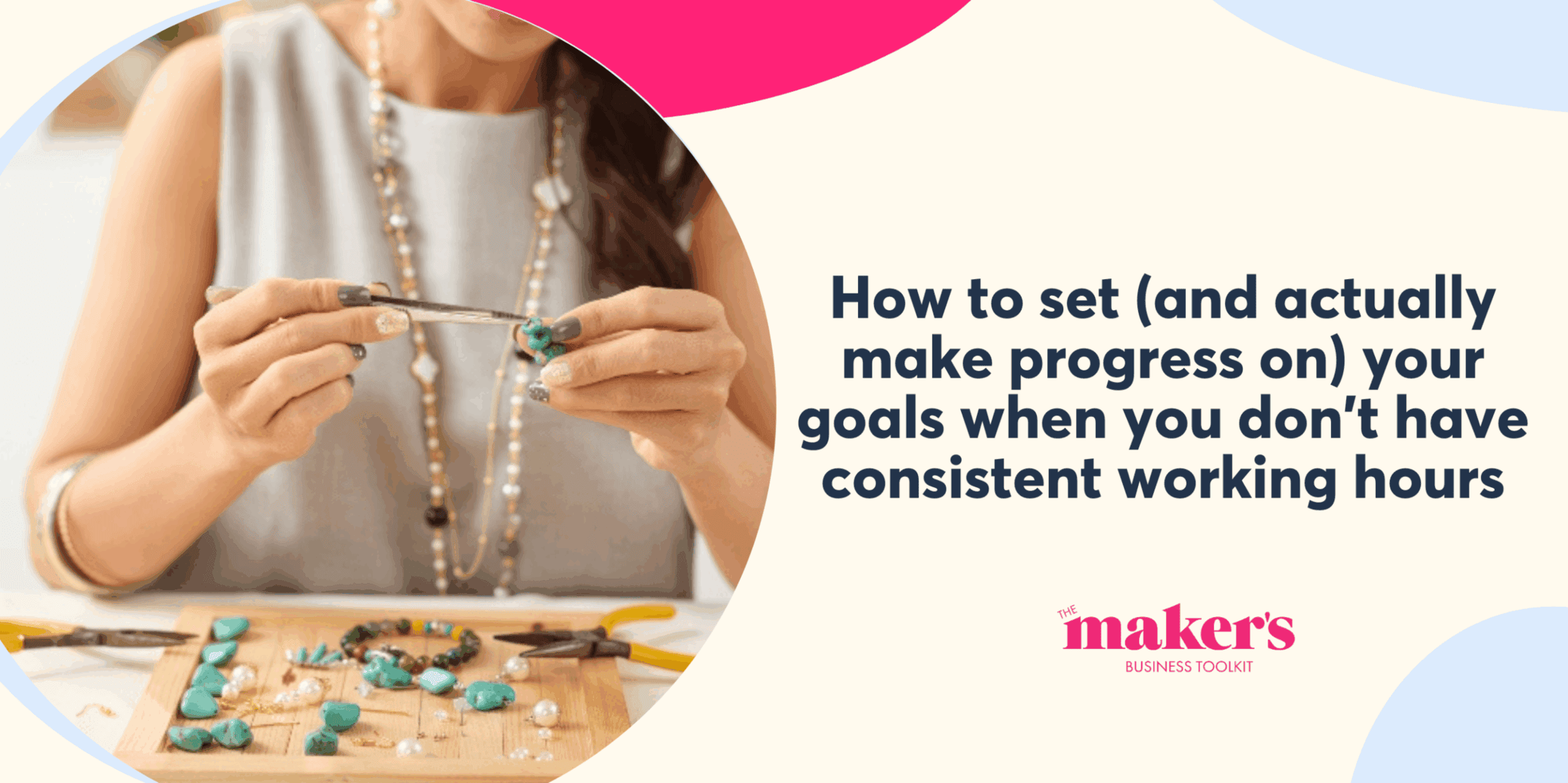 How to set goals when you have inconsistent working hours