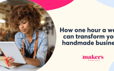 How One Hour a Week Can Transform Your Handmade Business
