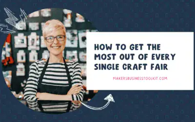 How to Get the Most Out of Every Single Craft Fair