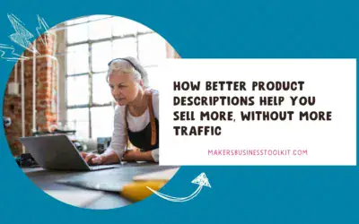 How Better Product Descriptions Help You Sell More Without More Traffic