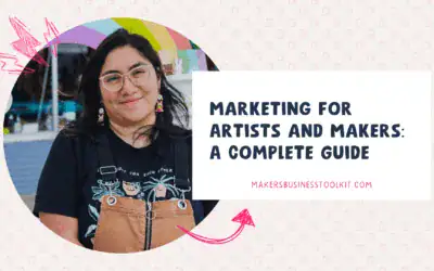 Marketing for Artists and Makers: A Complete Guide