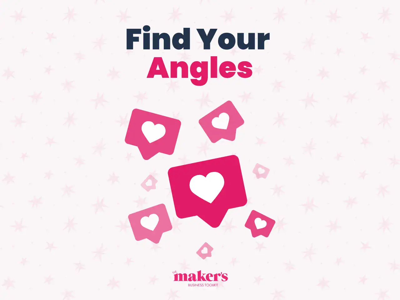 Find Your Angles for handmade businesses, pink love-heart speech bubbles on a soft pink star background